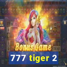 777 tiger 2